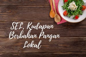 SEL, Kudapan Berbahan Pangan Lokal